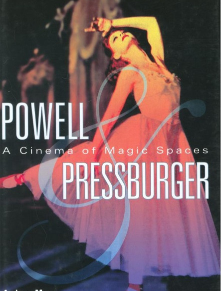 Powell and Pressburger:  A Cinema of Magic Spaces  - By Andrew Moor